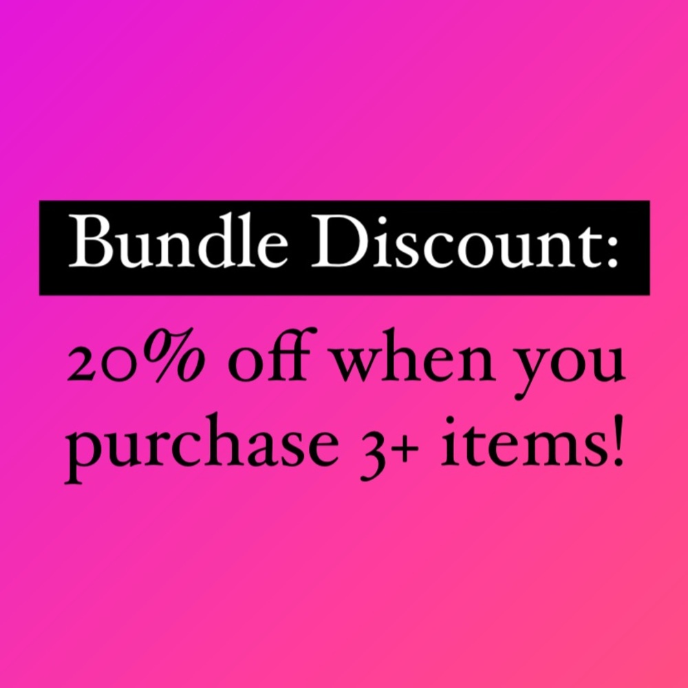 Bundle Discount - 20% off 3+ items!